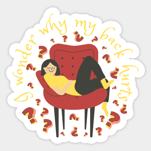 Bad Posture=Back Hurts Sticker by Magitasy